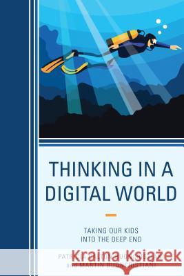 Thinking in a Digital World: Taking Our Kids Into the Deep End