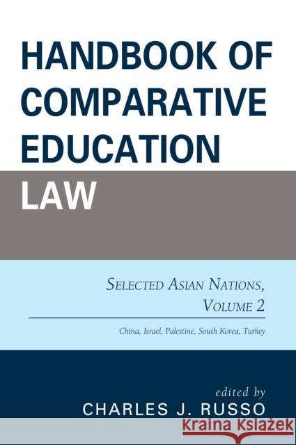 Handbook of Comparative Education Law: Selected Asian Nations, Volume 2