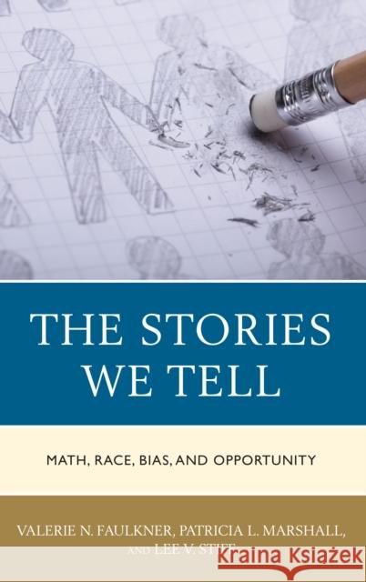 The Stories We Tell: Math, Race, Bias, and Opportunity