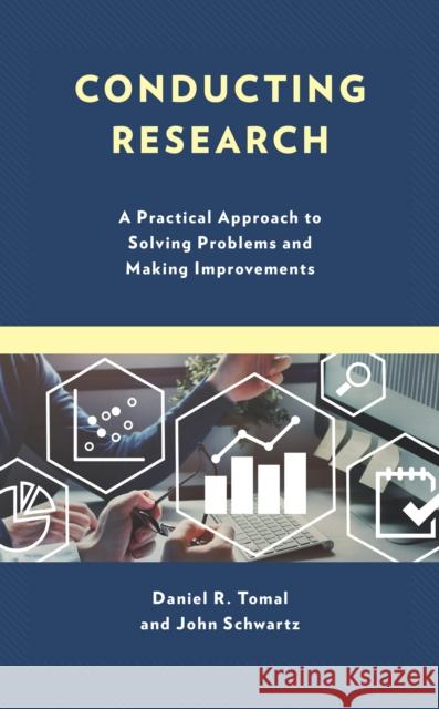 Conducting Research: A Practical Approach to Solving Problems and Making Improvements