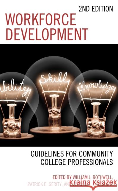 Workforce Development: Guidelines for Community College Professionals, 2nd Edition