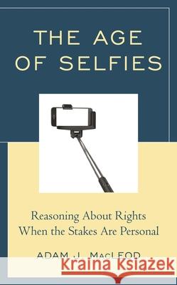 The Age of Selfies: Reasoning about Rights When the Stakes Are Personal