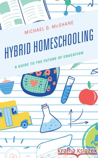 Hybrid Homeschooling: A Guide to the Future of Education