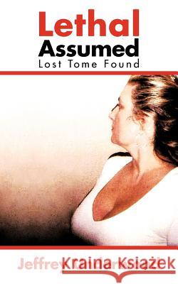 Lethal Assumed: Lost Tome Found