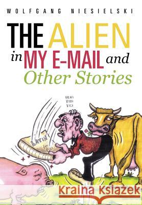 The Alien in My E-mail and Other Stories