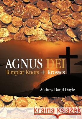 Agnus Dei: Templar Knots + Krosses