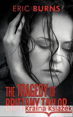 The Tragedy of Brittany Taylor