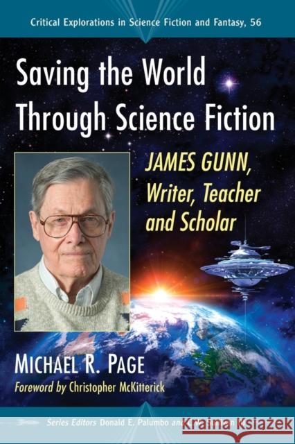 Saving the World Through Science Fiction: James Gunn, Writer, Teacher and Scholar