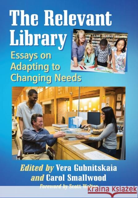 The Relevant Library: Essays on Adapting to Changing Needs