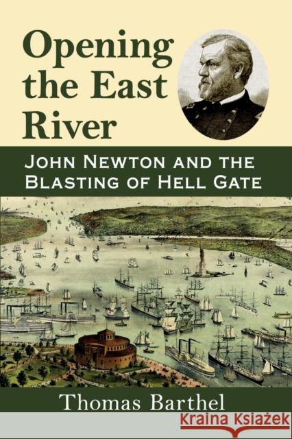 Opening the East River: John Newton and the Blasting of Hell Gate
