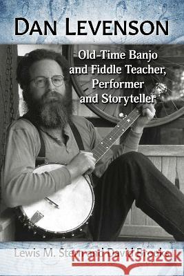 Dan Levenson: Old-Time Banjo and Fiddle Teacher, Performer and Storyteller