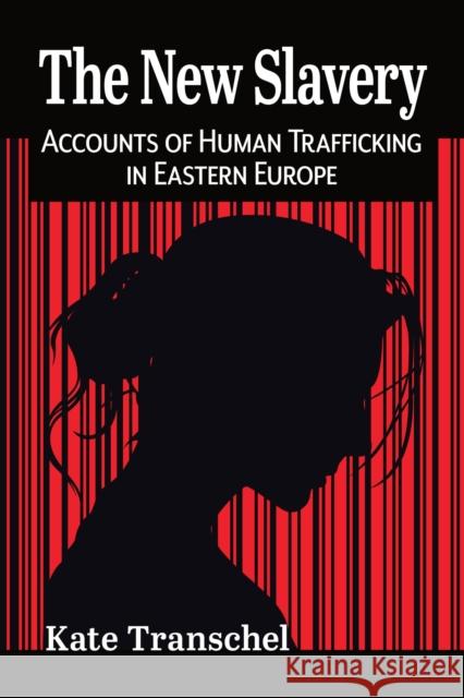The New Slavery: Accounts of Human Trafficking in Eastern Europe