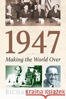 1947: Making the World Over