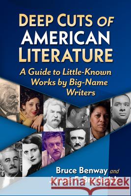 Deep Cuts of American Literature: A Guide to Little-Known Works by Big-Name Writers