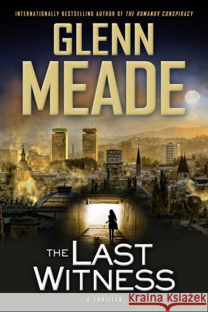The Last Witness: A Thriller