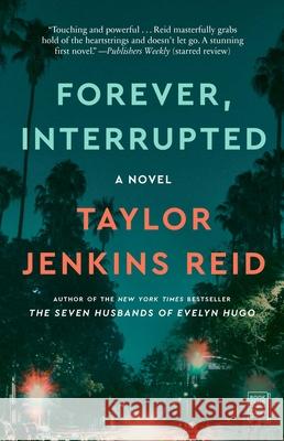 Forever, Interrupted: A Novel