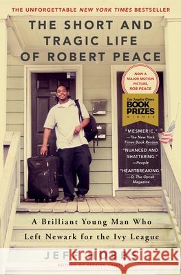 The Short and Tragic Life of Robert Peace: A Brilliant Young Man Who Left Newark for the Ivy League