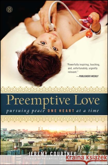 Preemptive Love: Pursuing Peace One Heart at a Time