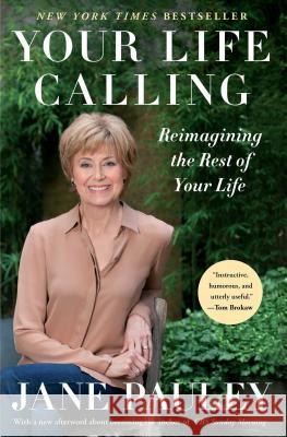 Your Life Calling: Reimagining the Rest of Your Life