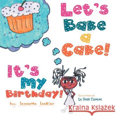 Let's Bake a Cake: It's My Birthday