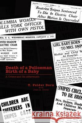 Death of a Policeman Birth of a Baby: A Crime and Its Aftermath