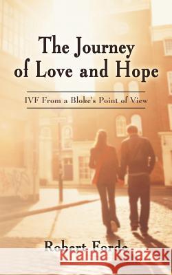 The Journey of Love and Hope: Ivf from a Bloke's Point of View