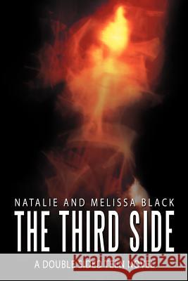 The Third Side: A Double Sided Teen Nove