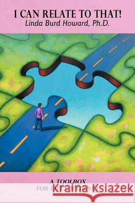 I Can Relate to That!: A Toolbox for Life's Journey