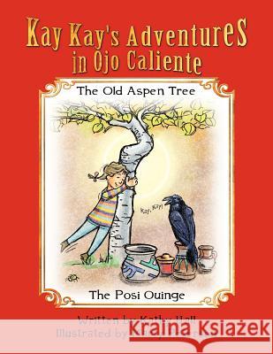 Kay Kay's Adventures on Ojo Caliente: The Old Aspen Tree and the Posi Ouinge