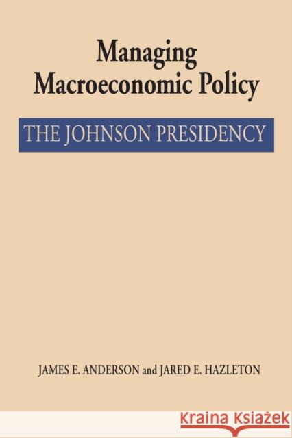 Managing Macroeconomic Policy: The Johnson Presidency