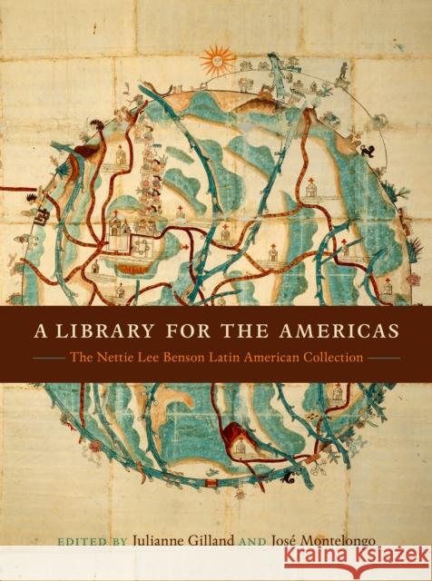 A Library for the Americas: The Nettie Lee Benson Latin American Collection