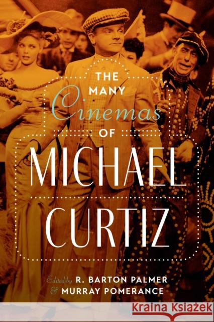 The Many Cinemas of Michael Curtiz
