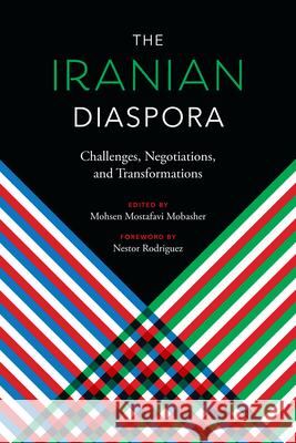 The Iranian Diaspora: Challenges, Negotiations, and Transformations