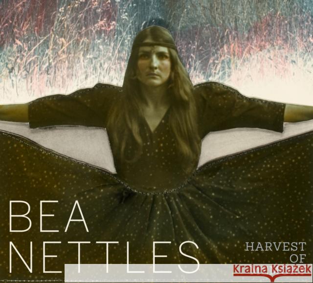 Bea Nettles: Harvest of Memory