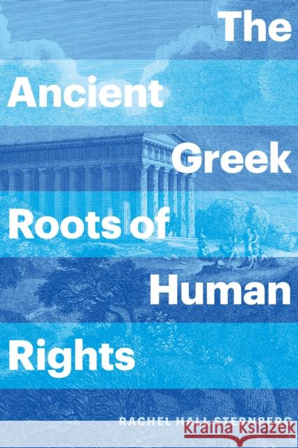 The Ancient Greek Roots of Human Rights