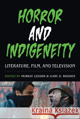 Horror and Indigeneity: Literature, Film, and Television