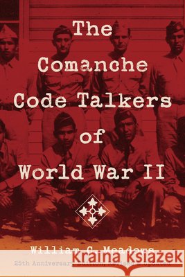 The Comanche Code Talkers of World War II