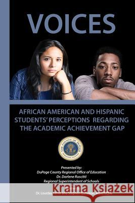 Voices: African American and Hispanic Students' Perceptions Regarding the Academic Achievement Gap