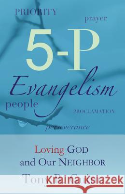 5-P Evangelism: Loving God and Our Neighbor