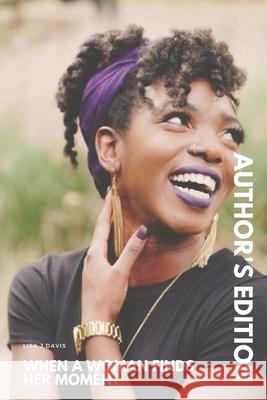Author's Edition: When A Woman Finds Her Moment: For the Woman in Waiting