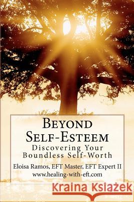 Beyond Self-Esteem: Discovering Your Boundless Self-Worth