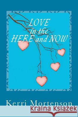 Love in the Here and Now