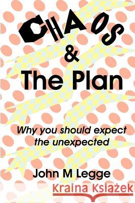 Chaos and the plan: why you should expect the unexpected