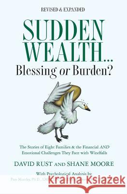 Sudden Wealth: Blessing or Burden? The Stories of Eight Families and the Financial AND Emotional Challenges They Face with Financial