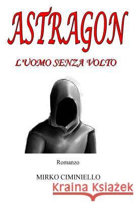 Astragon - L'uomo senza volto