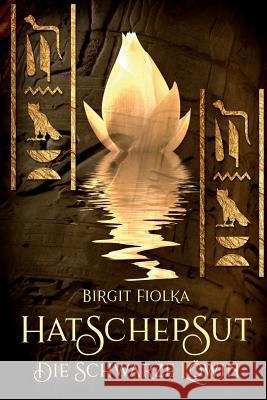 Hatschepsut. Die Schwarze Löwin