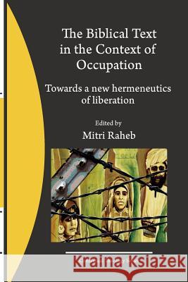 The Biblical Text in the Context of Occupation: Towards a new hermeneutics of liberation