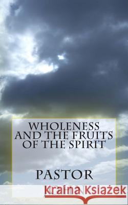 Wholeness and the Fruits of the Spirit