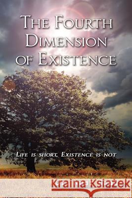 The Fourth Dimension of Existence