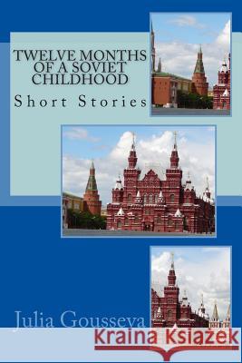 Twelve Months of a Soviet Childhood: Short Stories